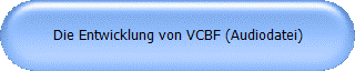 Die Entwicklung von VCBF (Audiodatei)